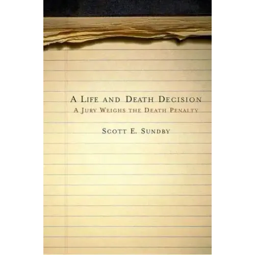 Life and Death Decision: A Jury Weighs the Death Penalty - Paperback