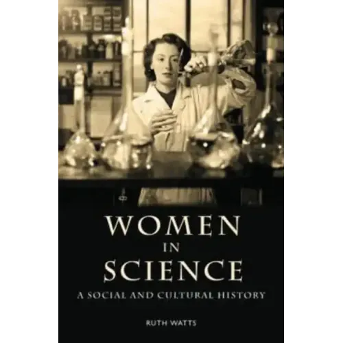 Women in Science: A Social and Cultural History - Paperback