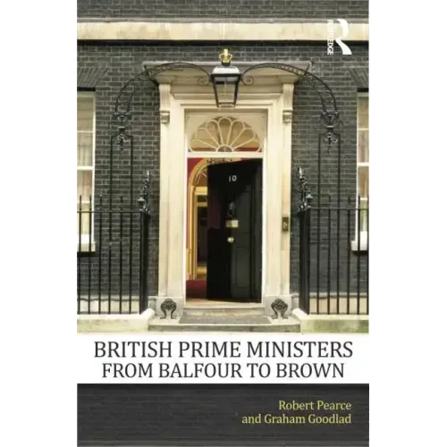 British Prime Ministers From Balfour to Brown - Paperback