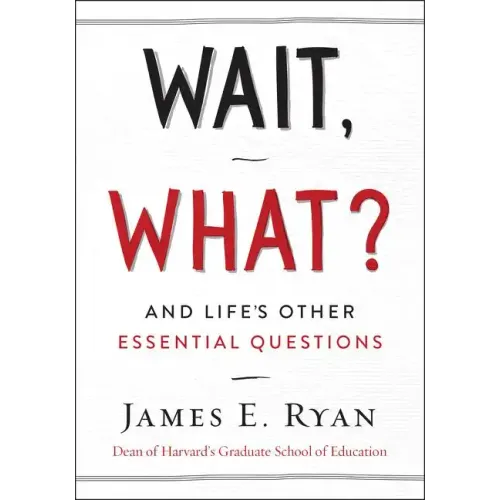 Wait, What?: And Life's Other Essential Questions - Hardcover
