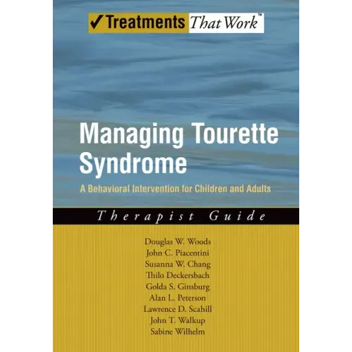 Managing Tourette Syndrome: A Behavioral Intervention for Children and Adults: Therapist Guide - Paperback