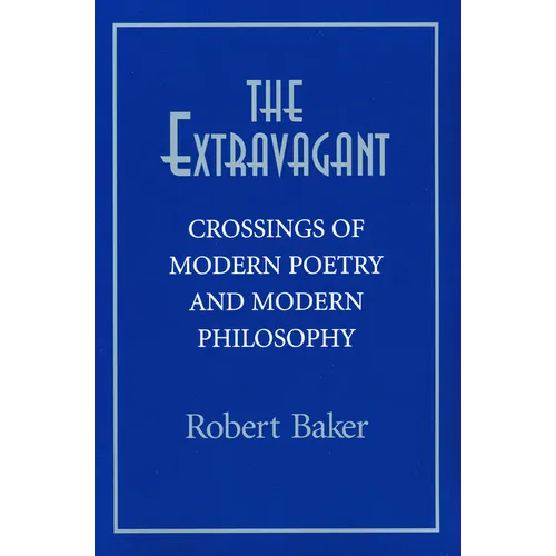 The Extravagant: Crossings of Modern Poetry and Modern Philosophy - Paperback