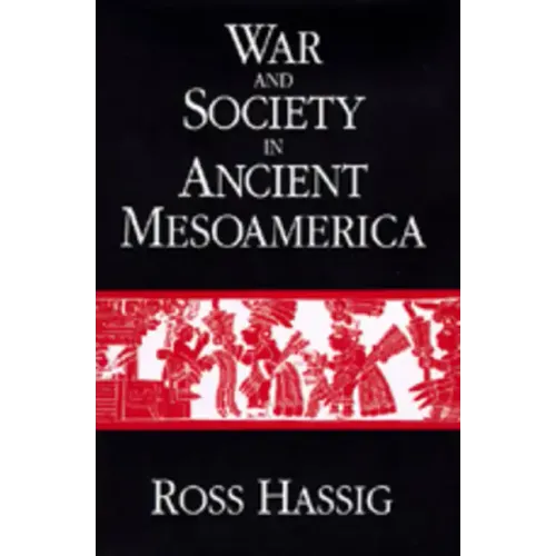 War and Society in Ancient Mesoamerica - Hardcover