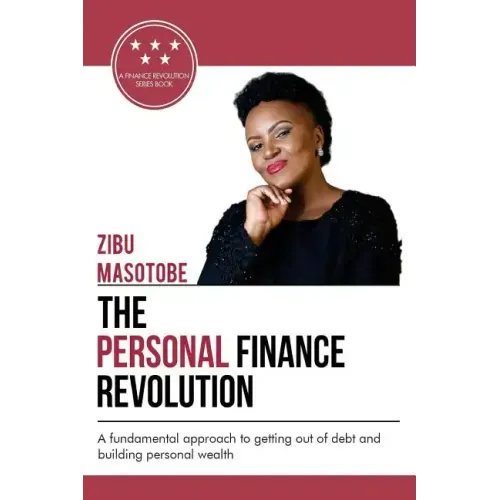 The Personal Finance Revolution: A fundamental approach to getting out of debt and building personal wealth - Paperback