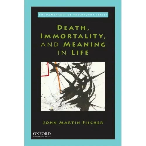 Death, Immortality, and Meaning in Life - Paperback
