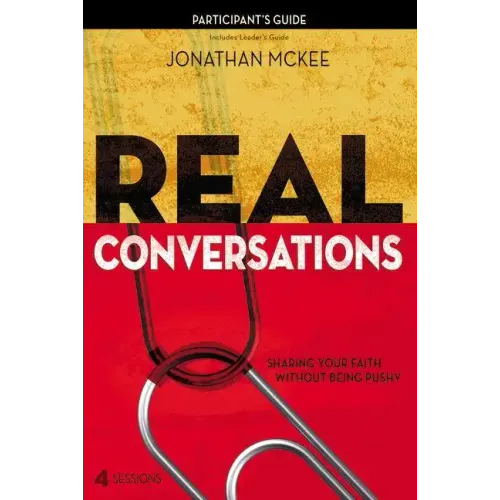 Real Conversations: Sharing Your Faith Without Being Pushy - Paperback