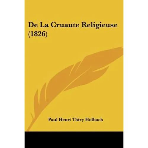 De La Cruaute Religieuse (1826)