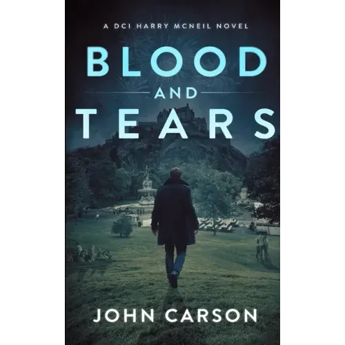 Blood and Tears: A Scottish Crime Thriller - Paperback