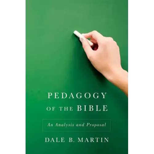 Pedagogy of the Bible: An Analysis and Proposal - Paperback