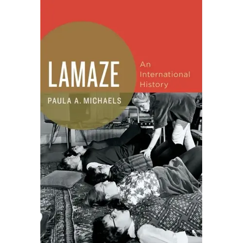 Lamaze: An International History - Paperback