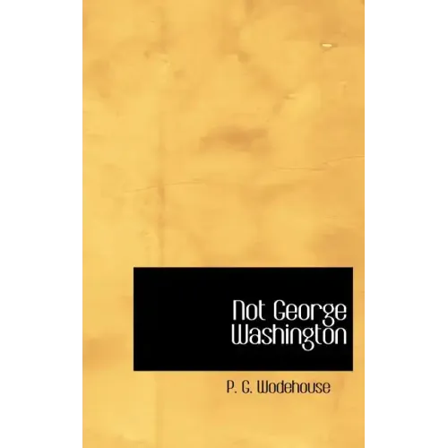 Not George Washington - Hardcover