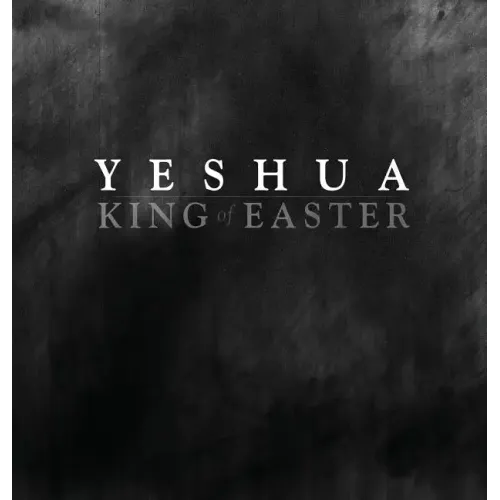 YESHUA KING of EASTER - Hardcover
