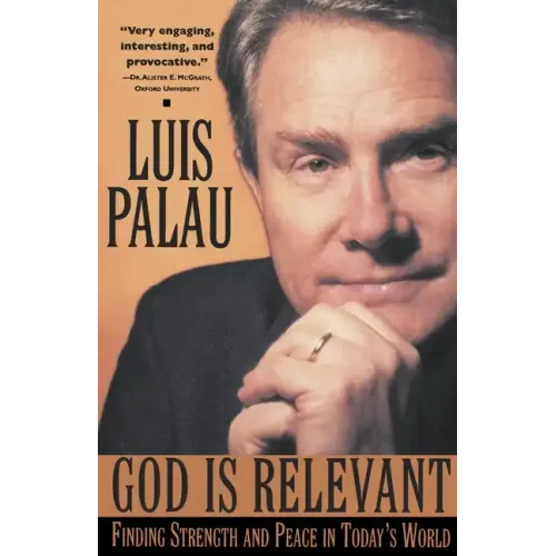 God Is Relevant: Finding Strength and Peace in Today's World - Paperback