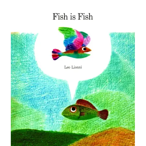 Fish Is Fish - Hardcover