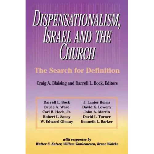 Dispensationalism, Israel and the Church: The Search for Definition - Paperback