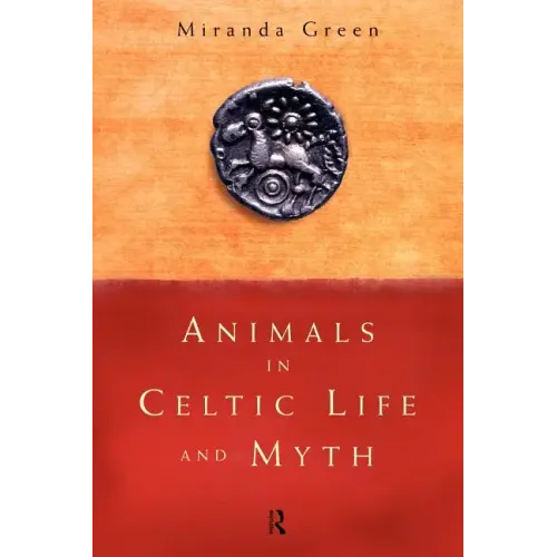 Animals in Celtic Life and Myth - Paperback