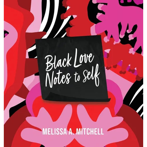 BLACK LOVE NOTES to Self