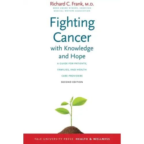 Fighting Cancer with Knowledge and Hope: A Guide for Patients, Families, and Health Care Providers - Paperback