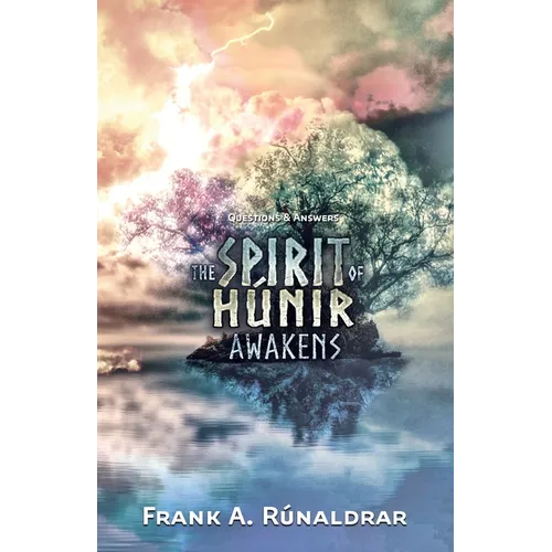 The Spirit of Hunir Awakens - Questions & Answers - Paperback