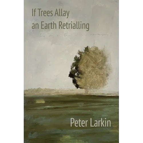 If Trees Allay an Earth Retrialling - Paperback