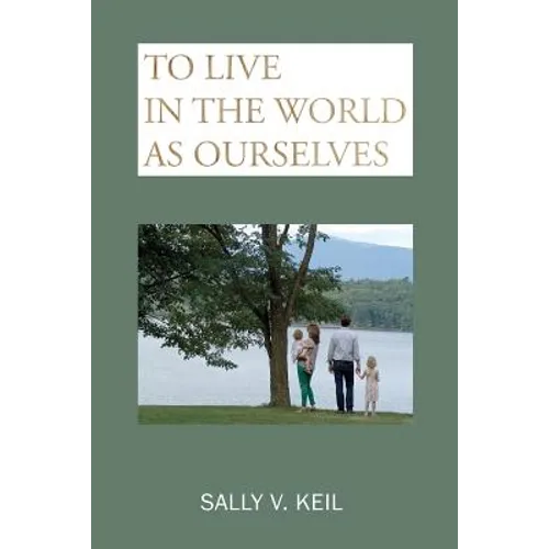 To Live in the World as Ourselves: Self-Discovery and Better Relationships Through Jung's Typology - Paperback