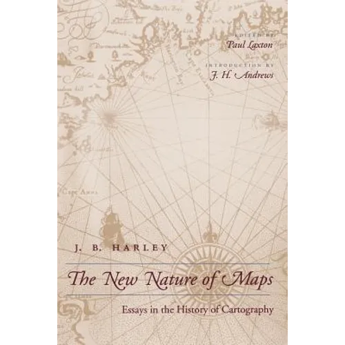 New Nature of Maps: Essays in the History of Cartography (Revised) - Paperback