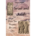 Israel and Judah: How Two Peoples Became One