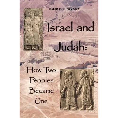 Israel and Judah: How Two Peoples Became One