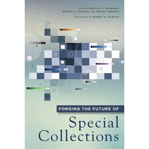 Forging the Future of Special Collections - Paperback
