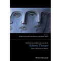 The Wiley-Blackwell Handbook of Schema Therapy: Theory, Research, and Practice