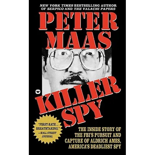Killer Spy: Inside Story of the FBI's Pursuit and Capture of Aldrich Ames, America's Deadliest Spy - Paperback