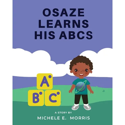Osaze Learns His ABC's: Spiritual ABC's - Paperback