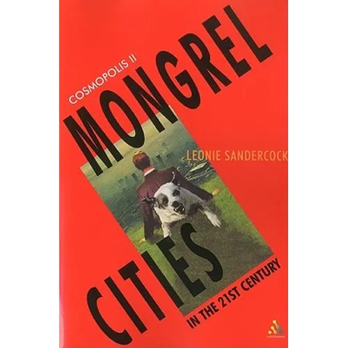 Cosmopolis II: Mongrel Cities of the 21st Century