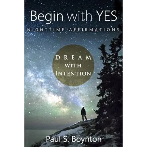 Begin with Yes - Nighttime Affirmations