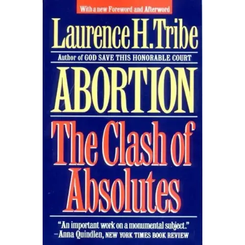 Abortion: The Clash of Absolutes - Paperback