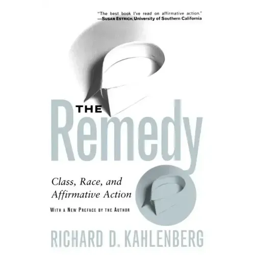 The Remedy: Class, Race, and Affirmative Action - Paperback