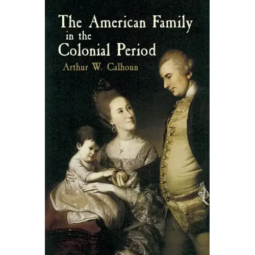 The American Family in the Colonial Period - Paperback