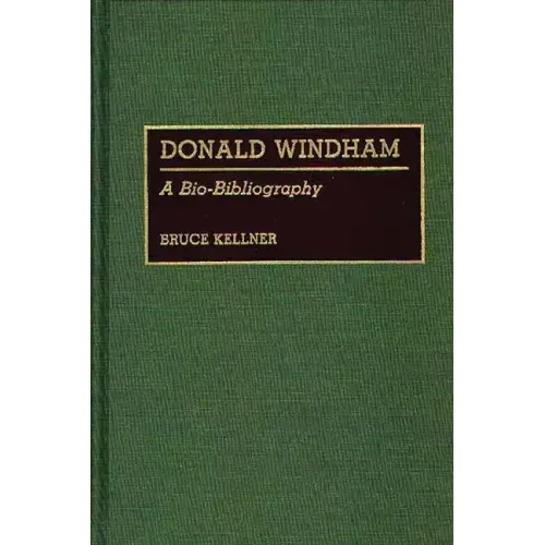 Donald Windham: A Bio-Bibliography - Hardcover