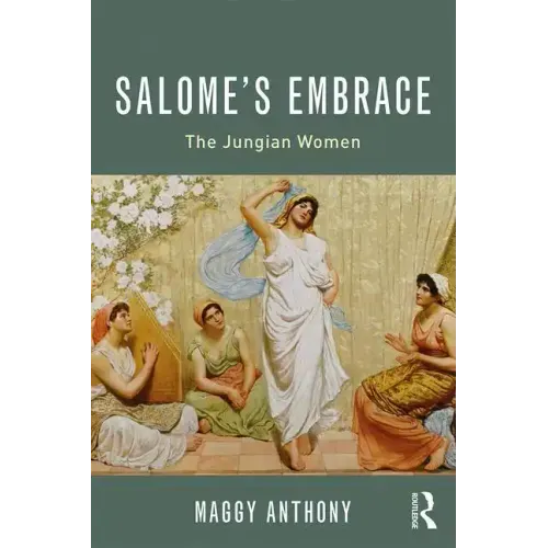 Salome's Embrace: The Jungian Women - Paperback