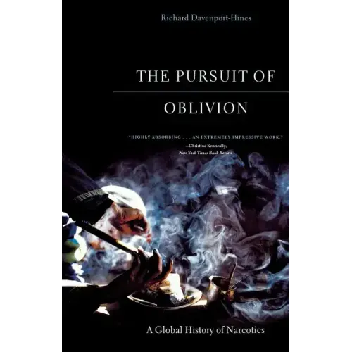 The Pursuit of Oblivion: A Global History of Narcotics - Paperback