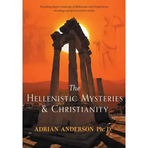 The Hellenistic Mysteries & Christianity - Paperback