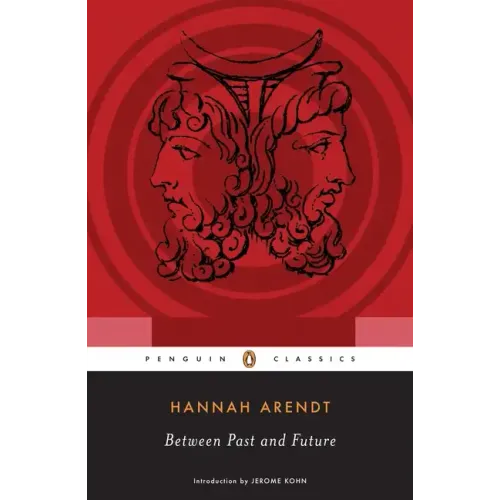 Between Past and Future: Eight Exercises in Political Thought - Paperback