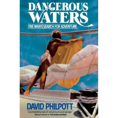 Dangerous Waters: One Man's Search for Adventure - Paperback