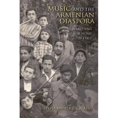 Music and the Armenian Diaspora: Searching for Home in Exile - Hardcover