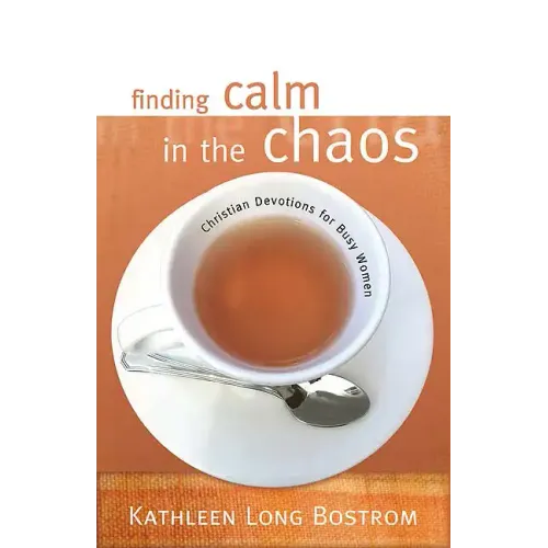 Finding Calm in the Chaos: Christian Devotions for Busy Women - Paperback