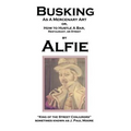 Busking as a Mercenary Art: or How to Hustle a Bar, Restaurant, or Street