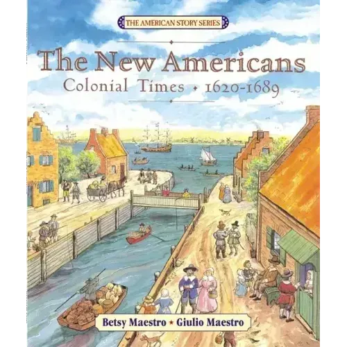 The New Americans: Colonial Times: 1620-1689 - Paperback