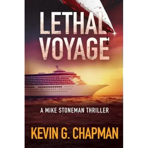 Lethal Voyage: A Mike Stoneman Thriller - Paperback