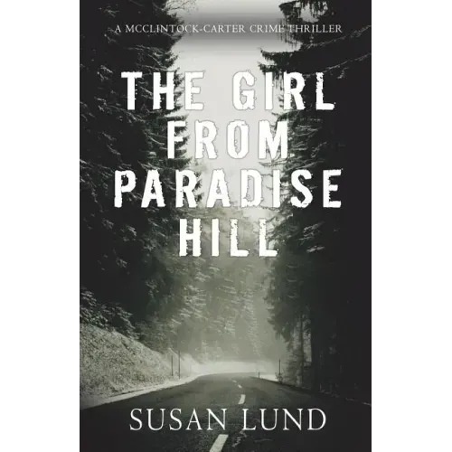 The Girl From Paradise Hill: A McClintock-Carter Crime Thriller - Paperback