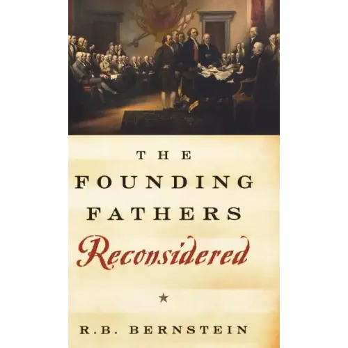 The Founding Fathers Reconsidered - Hardcover